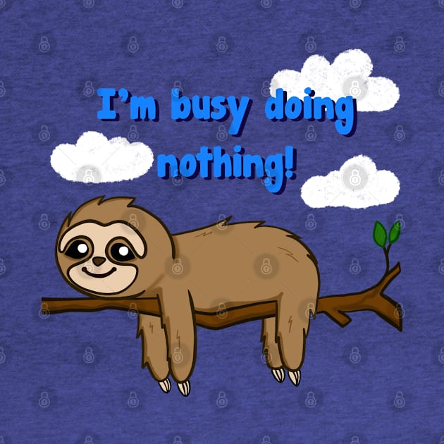 Sloth's Busy Day by Thalisha87